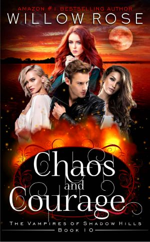 [The Vampires of Shadow Hills 10] • Chaos and Courage